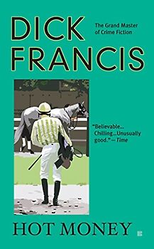 Hot Money (A Dick Francis Novel)