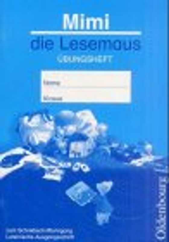 Mimi die Lesemaus - Ausgabe B (Neuausgabe für alle Bundesländer)..... Übungsheft - Lateinische Ausgangsschrift