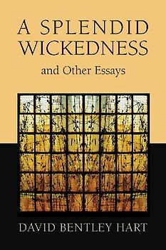 A Splendid Wickedness and Other Essays