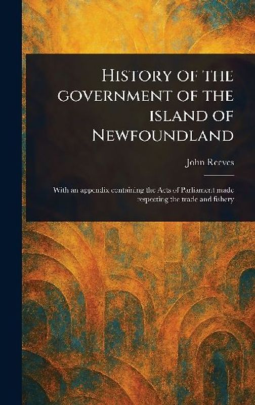 History of the Government of the Island of Newfoundland