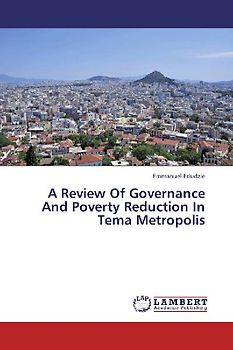 A Review Of Governance And Poverty Reduction In Tema Metropolis