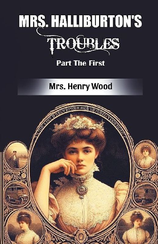 Mrs. Halliburton's Troubles Part The First