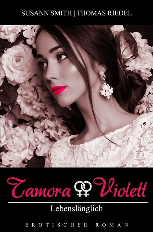 Tamora & Violett / Lebenslänglich