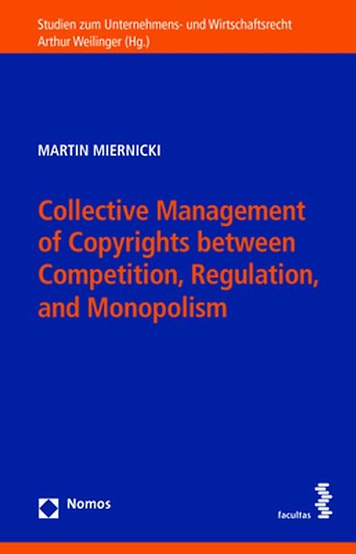 Collective Management of Copyrights between Competition, Regulation, and Monopolism