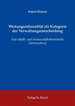 Wertungsrationalität als Kategorie der Verwaltungsentscheidung