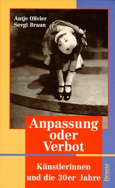 Anpassung oder Verbot. Künstlerinnen und die 30er Jahre