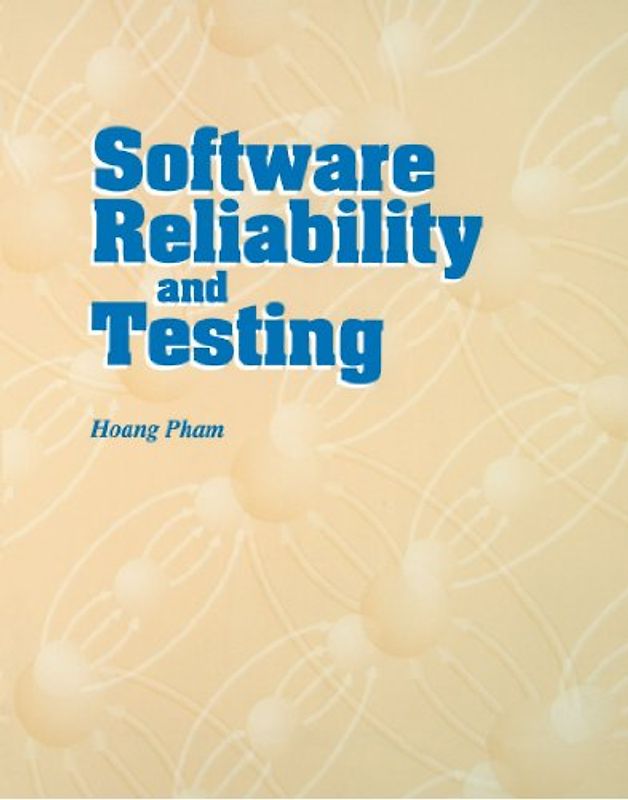 Software Reliability and Testing (Electrical & Electronics Engr) - Pham, Hoang