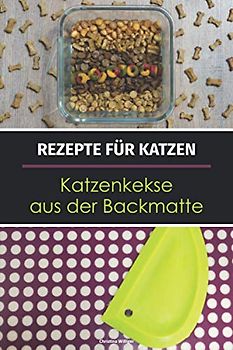 Rezepte für Katzen: Katzenkekse aus der Backmatte: Katzenleckerlies backen in der Backmatte