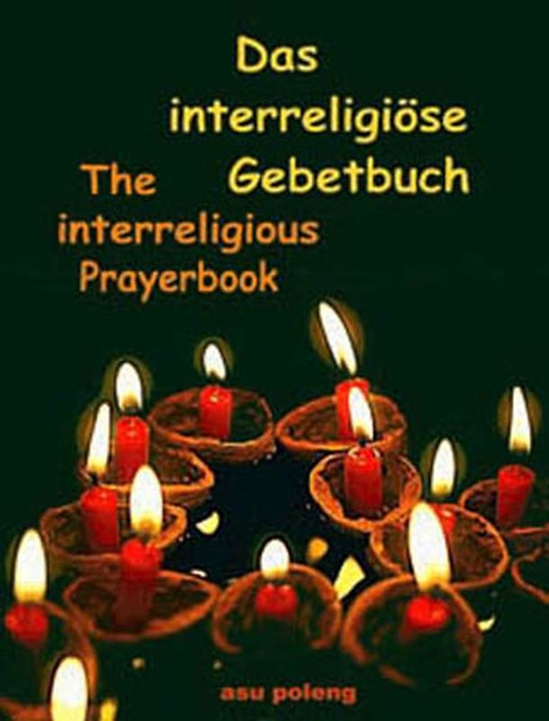 Das interreligiöse Gebetbuch /The Interreligious Prayerbook
