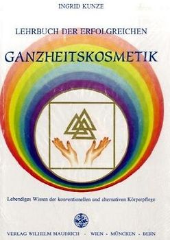 Lehrbuch der erfolgreichen Ganzheitskosmetik