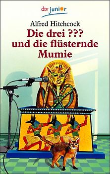 Die Drei ??? und die flüsternde Mumie