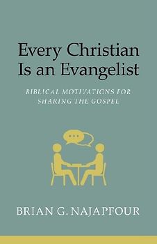 Every Christian Is An Evangelist