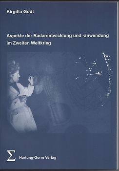 Aspekte der Radarentwicklung und -anwendung im Zweiten Weltkrieg
