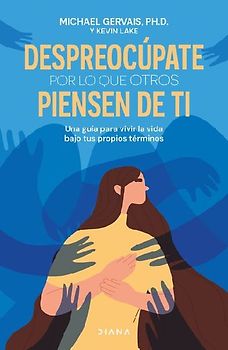 Despreocúpate Por Lo Que Otros Piensen de Ti / The First Rule of Mastery