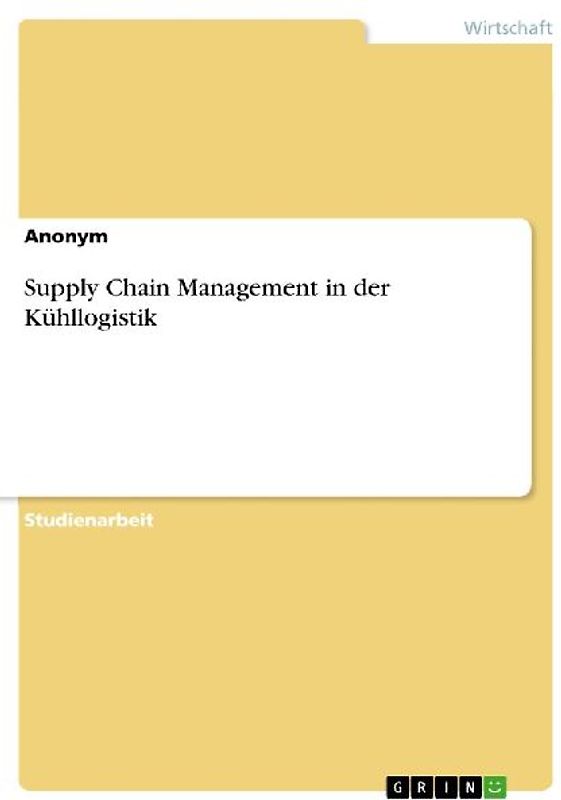 Supply Chain Management in der Kühllogistik
