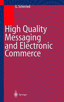 High Quality Messaging and Electronic Commerce