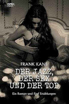 DER JAZZ, DER SEX UND DER TOD