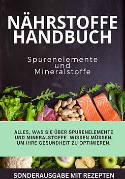 "JAMES Nährstoffkompass 2 “ Alles, was Sie über Spurenelemente und Mineralstoffe wissen müssen, um Ihre Gesundheit zu optimieren - SONDERAUSGABE MIT REZEPTEN