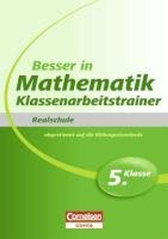 Besser in Mathematik - Klassenarbeitstrainer Realschule 5. Klasse