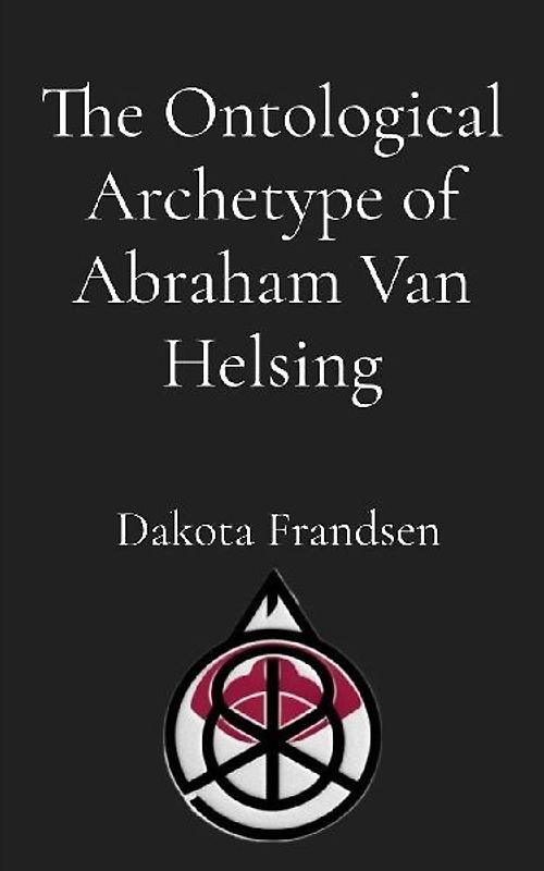 The Ontological Archetype of Abraham Van Helsing