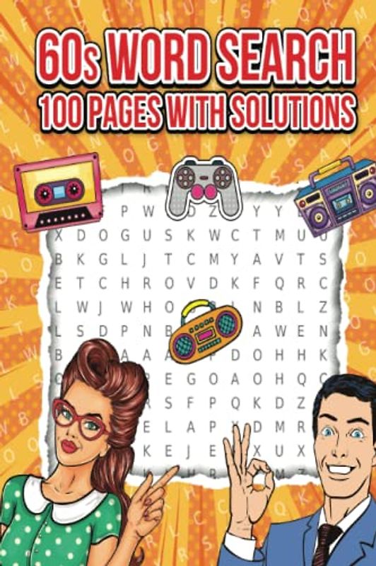 60s Word Search 100 Pages With Solutions Travel Version 6x9: 60s Word Search a Trip Down Memory Lane An Adult Word Search For Seniors Teens and Adults