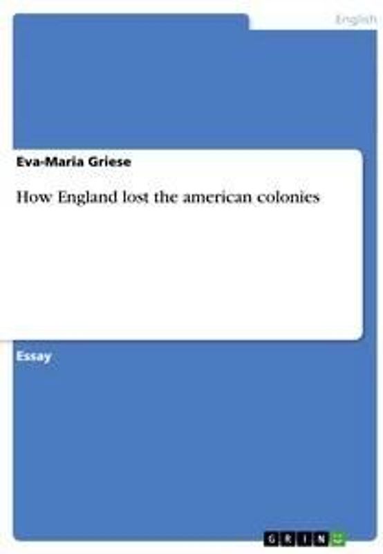 How England lost the american colonies