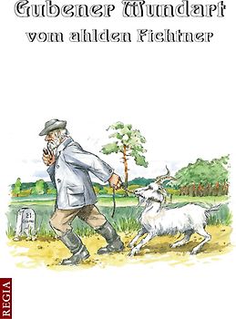 Gubener Mundart vom ahlden Fichtner