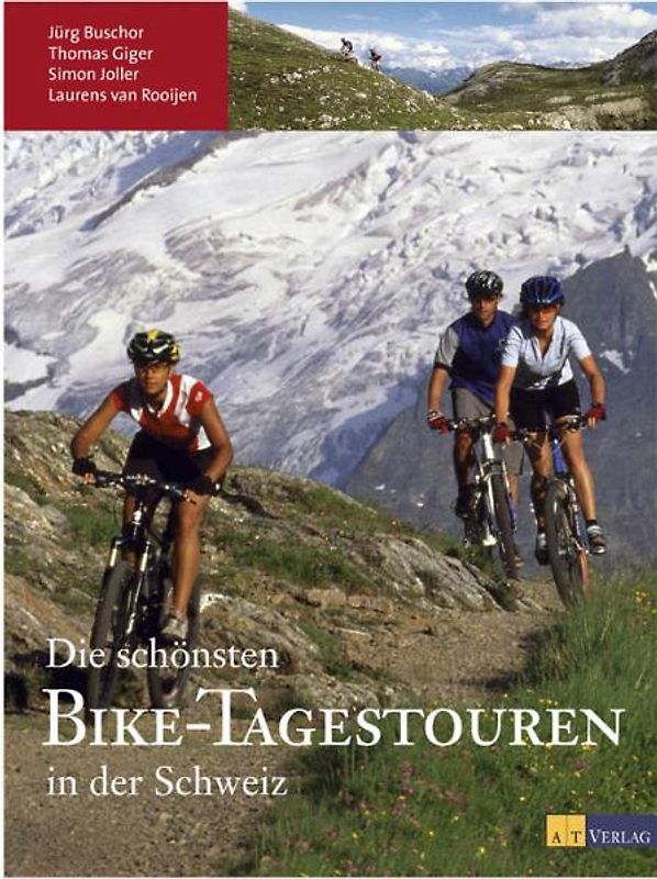 Die schönsten Bike-Tagestouren in der Schweiz