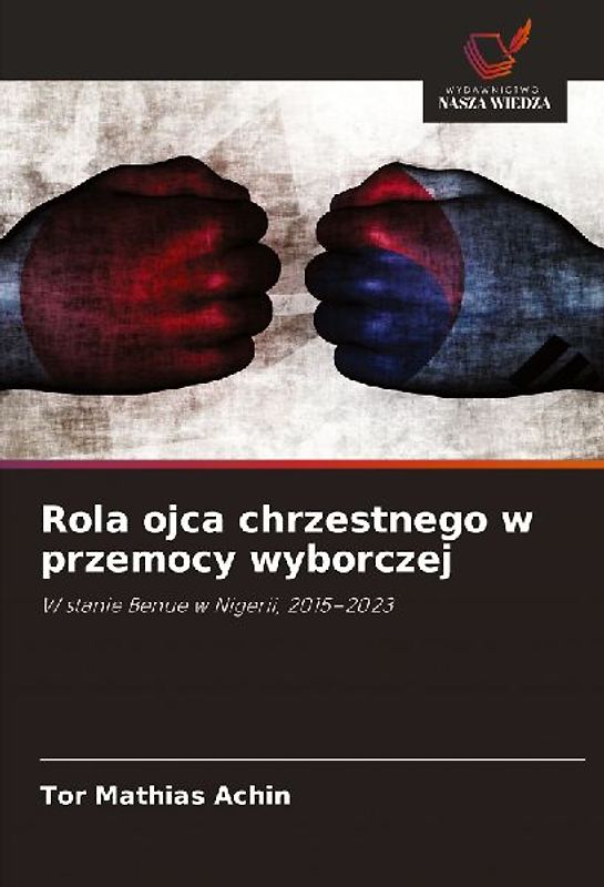 Rola ojca chrzestnego w przemocy wyborczej