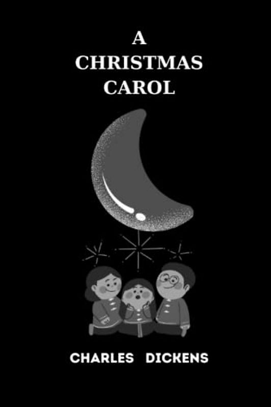 a christmas carol by charles dickens