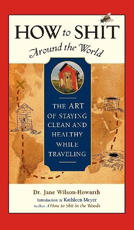 How to Shit Around the World