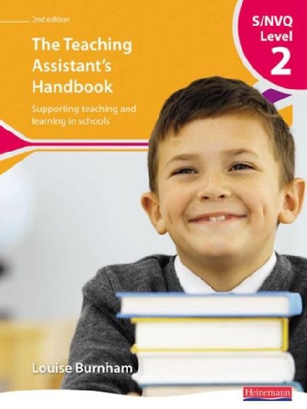 S/NVQ Level 2 Teaching Assistant's Handbook,