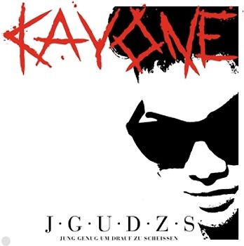 Kay One - J.G.U.D.Z.S.- (Jung Genug Um Drauf Zu Scheissen)