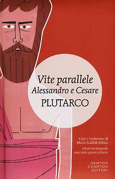 Vite parallele. Alessandro e Cesare. Testo greco a fronte