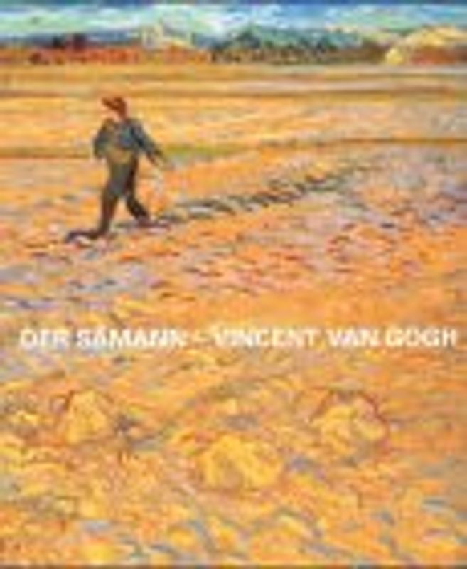 Der Sämann - Vincent van Gogh. Dt. /Engl.
