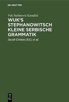 Wuk's Stephanowitsch kleine serbische Grammatik