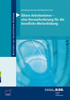 Ältere Arbeitnehmer - eine Herausforderung für die berufliche Weiterbildung