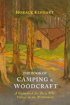 The Book of Camping & Woodcraft