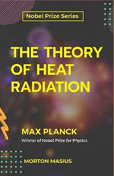 The Theory of Heat Radiation