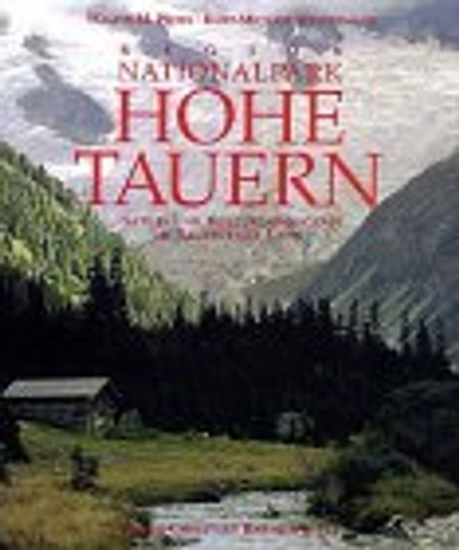 Nationalpark Hohe Tauern. Natur- und Kulturlandschaft im Salzburger Land