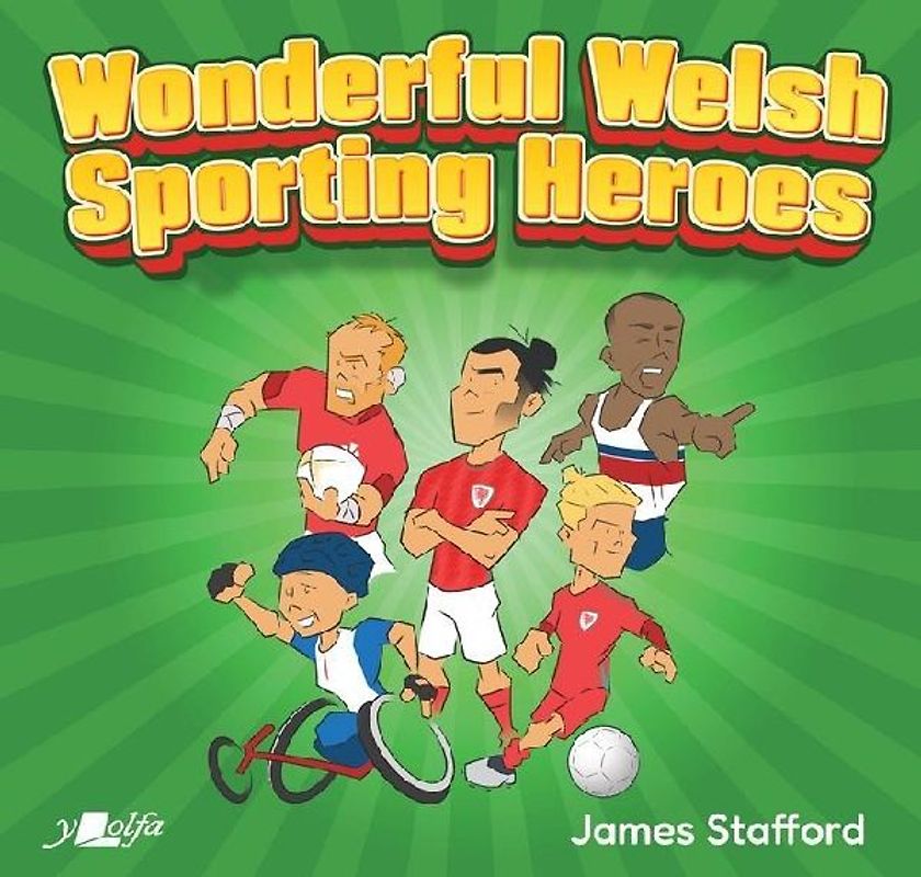 Wonderful Welsh Sporting Heroes