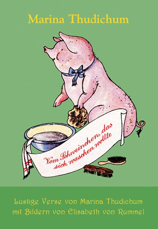 Vom Schweinchen, das sich waschen wollte