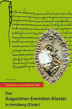 Das Augustiner-Eremiten-Kloster in Herzberg (Elster)