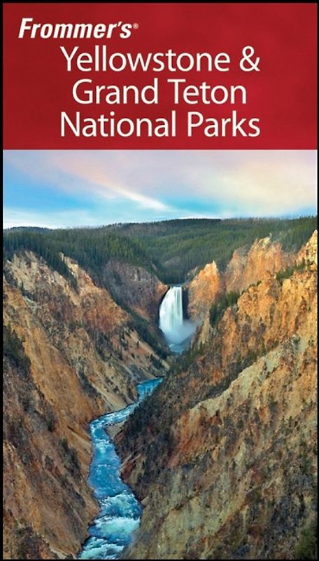 Frommer's Yellowstone & Grand Teton National Parks