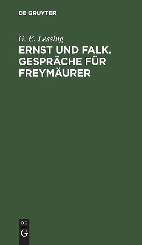 Ernst und Falk. Gespräche für Freymäurer