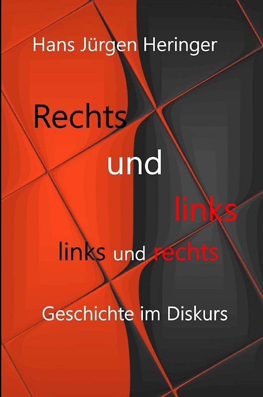 Rechts und links und links und rechts. Geschichte im Diskurs