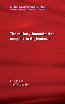 The military-humanitarian complex in Afghanistan