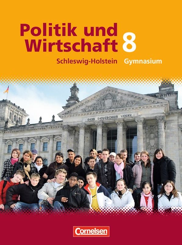 Politik und Wirtschaft - Gymnasium Schleswig-Holstein / 8. Schuljahr - Schülerbuch