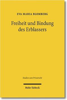 Freiheit und Bindung des Erblassers