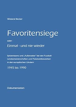 Favoritensiege oder: Einmal - und nie wieder